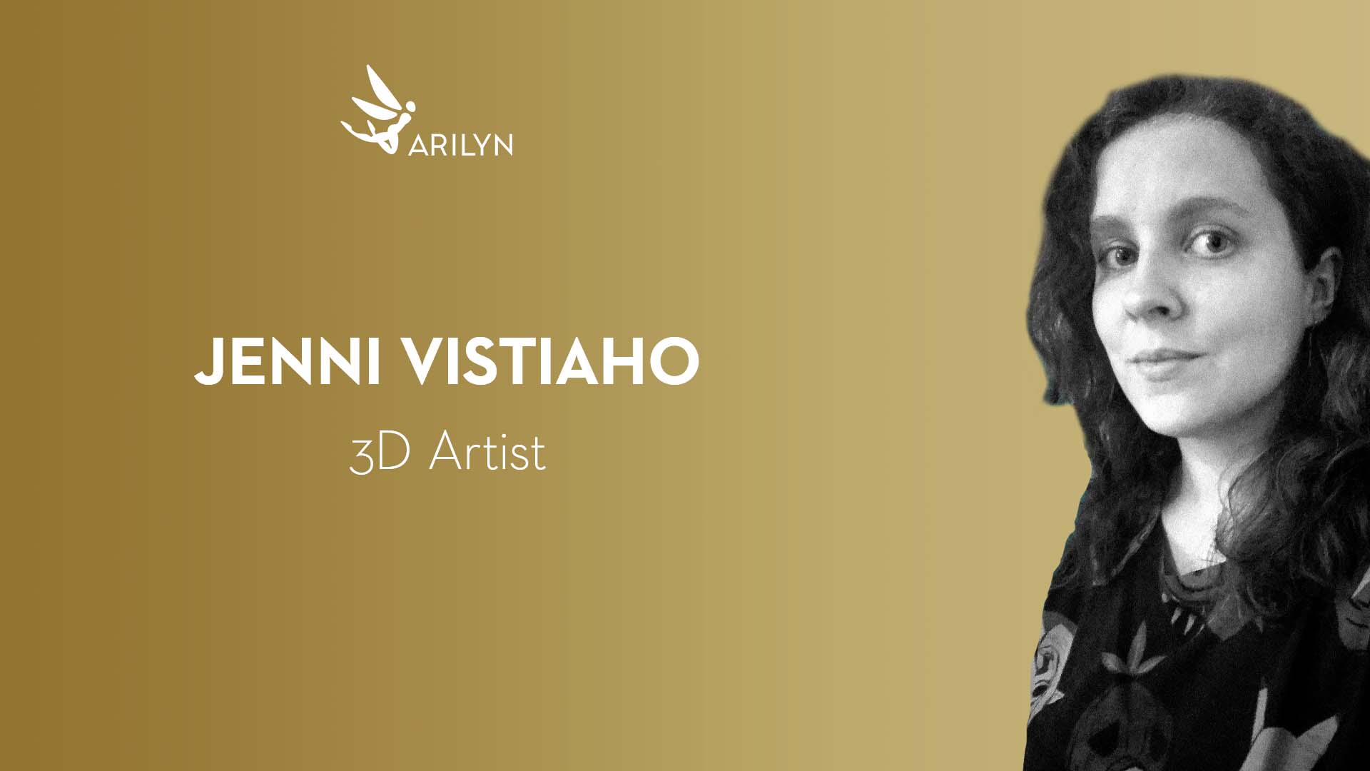 Get to know Arilyn – Jenni, 3D Artist Trainee